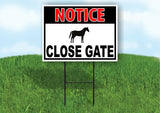 NOTICE CLOSE GATE Horse Horses Yard Sign Road with Stand LAWN POSTER