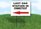 CONNECTICUT LAST GAS STATION LEFT ARROW Yard Sign w Stand LAWN SIGN Single