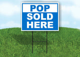 POP SOLD HERE BLUE Yard Sign with Stand LAWN SIGN
