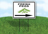 FRESH PEAS RIGHT ARROW Yard Sign Road with Stand LAWN SIGN Single sided