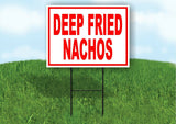 Deep Fried Nachos red Yard Sign ROAD SIGN with Stand LAWN POSTER