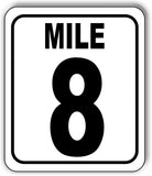 Mile 8 Distance Marker Running Race 5k Marathon Metal Aluminum Composite Sign
