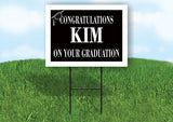 KIM CONGRATULATIONS GRADUATE 18 in x 24 in Yard Sign Road Sign with Stand