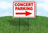 CONCERT PARKING RIGHT arrow Yard Sign Road with Stand LAWN SIGN Single sided