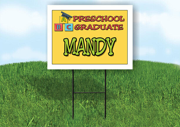 MANDY PRESCHOOL GRADUATE 18 in x 24 in Yard Sign Road Sign with Stand