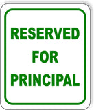 Reserved for school Principal Metal Aluminum Composite Sign