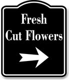 Fresh Cut Flowers Shop Right Arrow BLACK Aluminum Composite Sign