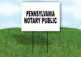 PENNSYLVANIA  NOTARY PUBLIC 18 in x 24 in Yard Sign Road Sign with Stand