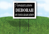 DEBORAH CONGRATULATIONS GRADUATION 18 in x 24 in Yard Sign Road Sign with Stand