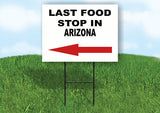 ARIZONA LAST FOOD STOP LEFT ARROW Yard Sign w Stand LAWN SIGN Single