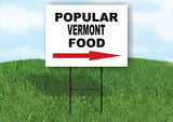 VERMONT POPULAR FOOD RIGHT ARROW 18"x24" Yard Sign Rd Sign with Stand