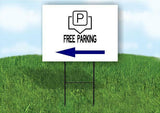 FREE PARKING BLUE ARROW LEFT Yard Sign Road with Stand LAWN SIGN Single sided