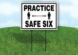 PRACTICE SAFE SIX Yard Sign with Stand LAWN SIGN