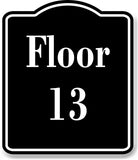 Floor 13 Building BLACK Aluminum Composite Sign