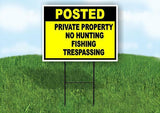 POSTED PRIVATE PROPERTY NO HUNTING FISHING Yard Sign Road with Stand LAWN SIGN