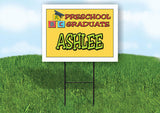 ASHLEE PRESCHOOL GRADUATE 18 in x 24 in Yard Sign Road Sign with Stand