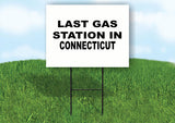 CONNECTICUT LAST GAS 18 in x 24 in Yard Sign Road Sign with Stand