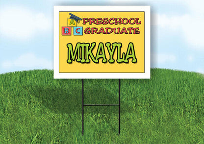 MIKAYLA PRESCHOOL GRADUATE 18 in x 24 in Yard Sign Road Sign with Stand