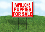 Papillons PUPPIES FOR SALE RED Yard Sign Road with Stand LAWN SIGN