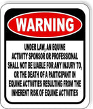 WARNING UNDER LAW, AN EQUINE NOT LIABLE HORSE Aluminum composite outdoor sign