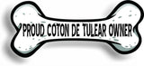 Proud Coton de Tulear Owner Bone Car Magnet Bumper Sticker 3"x7"