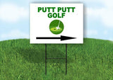 PUTT PUTT GOLF RIGHT ARROW NO Yard Sign Road with Stand LAWN SIGN Single sided