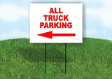 ALL TRUCK PARKING LEFT arrow red Yard Sign with Stand LAWN SIGN