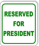 Reserved for school President Metal Aluminum Composite Sign