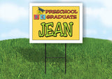 JEAN PRESCHOOL GRADUATE 18 in x 24 in Yard Sign Road Sign with Stand