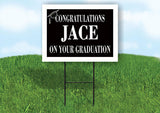 JACE CONGRATULATIONS GRADUATE 18 in x 24 in Yard Sign Road Sign with Stand
