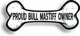 Proud Bull Mastiff Owner Bone Car Magnet Bumper Sticker 3"x7"