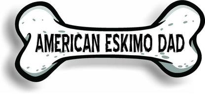 Dog Dad American Eskimo Bone Car Magnet Bumper Sticker 3"x7"