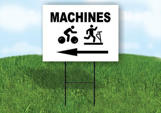 MACHINES LEFT ARROW Yard Sign Road with Stand LAWN SIGN Single sided