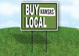 BUY LOCAL KANSAS GREEN Yard Sign with Stand LAWN SIGN