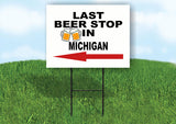 MICHIGAN LAST BEER STOP LEFT ARROW Yard Sign w Stand LAWN SIGN Single