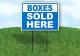 BOXES SOLD HERE BLUE BOLD Yard Sign with Stand LAWN SIGN