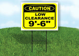 CAUTION LOW CLEARANCE 9 FT 6 YELLOW Yard Sign with Stand LAWN SIGN