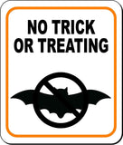 NO TRICK OR TREATING W BAT Metal Aluminum Composite Sign