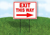 EXIT THIS WAY RIGHT arrow red Yard Sign Road with Stand LAWN SIGN Single sided