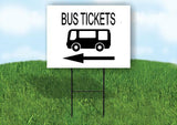 BUS TICKETS WITH BUS LEFT ARROW Yard Sign Road with Stand LAWN SIGN Single sided