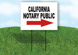 CALIFORNIA _NOTARY PUBLIC RIGHT ARROW RED Yard Sign w Stand LAWN SIGN Single
