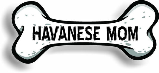 Dog Mom Havanese Bone Car Magnet Bumper Sticker 3"x7"