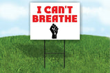 I Cant Breather fist symbol power Yard Sign ROAD SIGN with stand