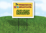 SELENE PRESCHOOL GRADUATE 18 in x 24 in Yard Sign Road Sign with Stand