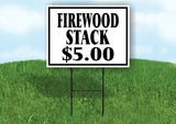 FIREWOOD STACK $5 BLACK BORDER Yard Sign with Stand LAWN SIGN