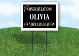 OLIVIA CONGRATULATIONS GRADUATION 18 in x 24 in Yard Sign Road Sign with Stand