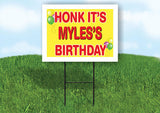 MYLES'S HONK ITS BIRTHDAY 18 in x 24 in Yard Sign Road Sign with Stand