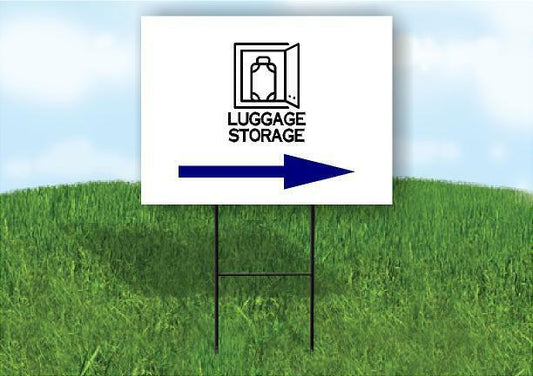 LUGGAGE STORAGE BLUE RIGHT Yard Sign Road with Stand LAWN SIGN Single sided