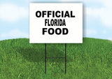 FLORIDA OFFICIAL FOOD 18 in x 24 in Yard Sign Road Sign with Stand