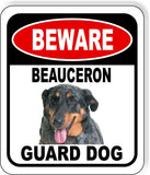 BEWARE BEAUCERON GUARD DOG Metal Aluminum Composite Sign